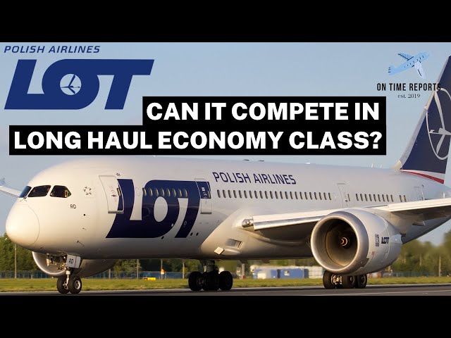 HOW’S LOT POLISH AIRLINES? Beijing to Warsaw Boeing 787-8 ECONOMY CLASS