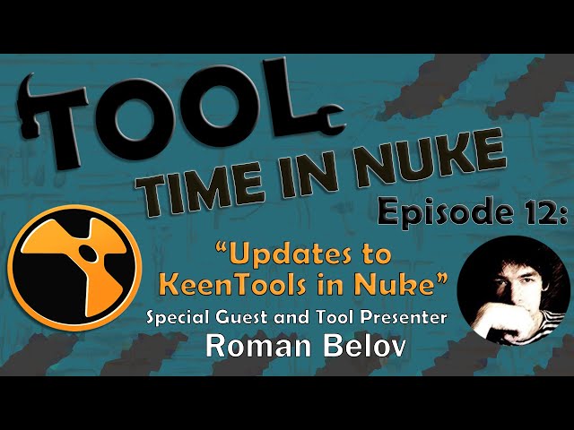 Tool Time in Nuke: Episode 12- KeenTools Updates (With Roman Belov)