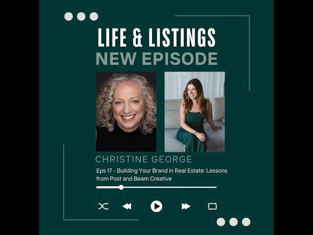 Episode 17 | Building Your Brand in Real Estate: Lessons from Post &Beam Creative | Christine George