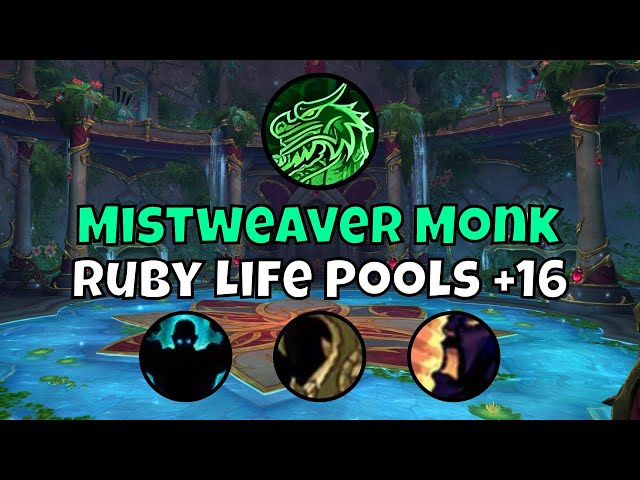 +16 Ruby Life Pools Mistweaver Monk Season 4 Dragonflight Mythic+