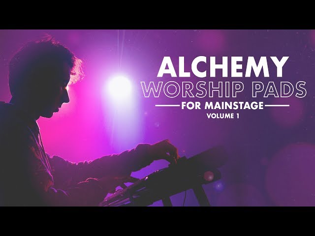 Alchemy Worship Pads for MainStage: Vol 1 - Demo - Pre-mapped for Sunday Keys