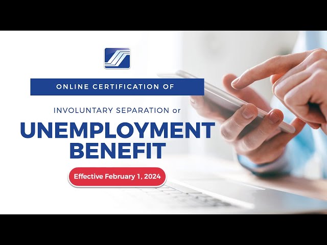 Online certification of Involuntary Separation or Unemployment Benefit
