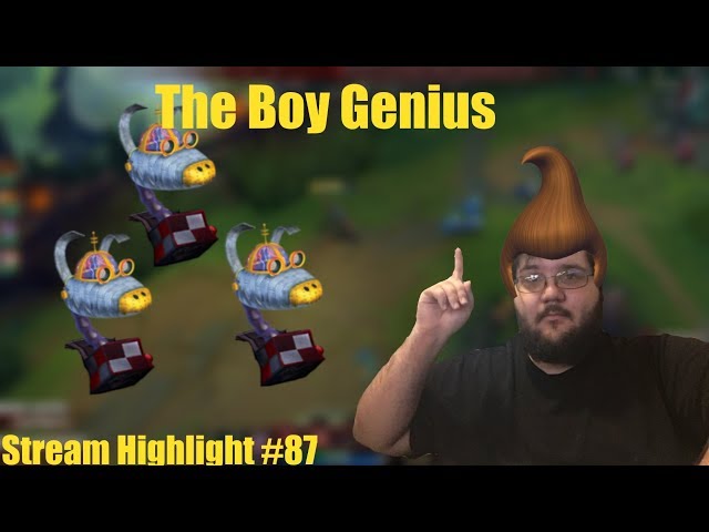 The Boy Genius! - Stream Highlights #87