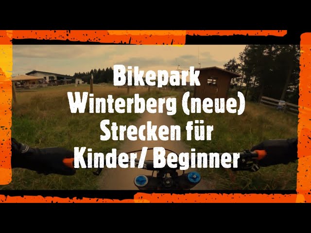 Bikepark Winterberg (neue) Strecken & Lift für Kinder & Anfaenger MTB