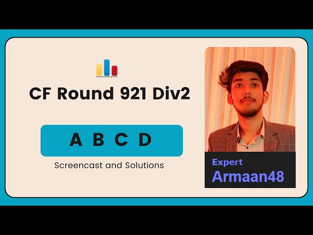 Codeforces round 921 Div 2 | Contest Screencast & Solution | Armaan Dutt