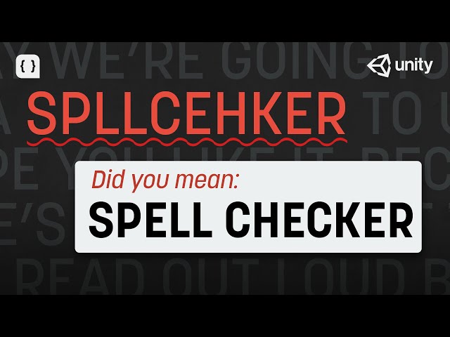 Correct Your Spelling in Unity!