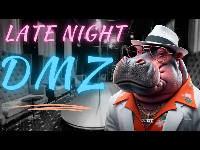 DMZ - Late Night