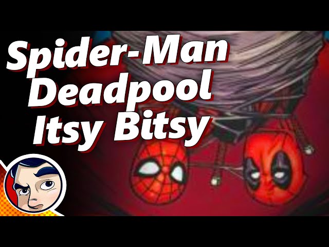 Deadpool & Spider-Man "Isty Bitsy Clone" - Full Story | Comicstorian