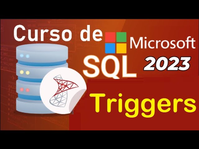 Curso de SQL Server 2021 desde cero | T-SQL, TRIGGERS (INTRODUCCION) (video 67)