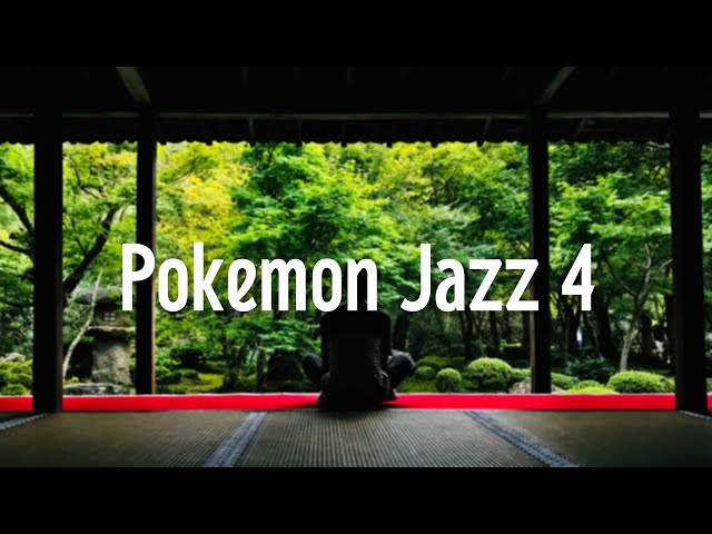 Pokemon Jazz 4  ポケモンジャズ４　作業用BGM  Slow Jazz ゲーム音楽