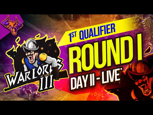 WARLORDS 3 Qualifier ONE Round One DAY 2