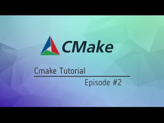 Configuring Cmake Windows | Episode 2