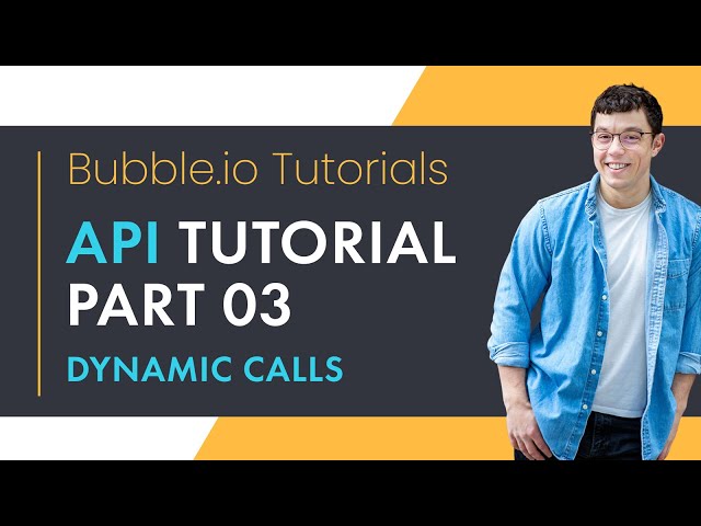 Making Dynamic Calls | Bubble.io API Tutorial Part 3