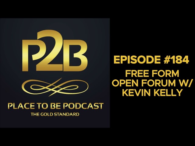 Free Form Open Forum with Kevin Kelly I Place to Be Podcast #184 | Place to Be Wrestling Network