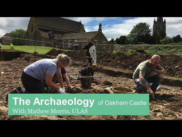 The Archaeology of Oakham Castle with Mathew Morris
