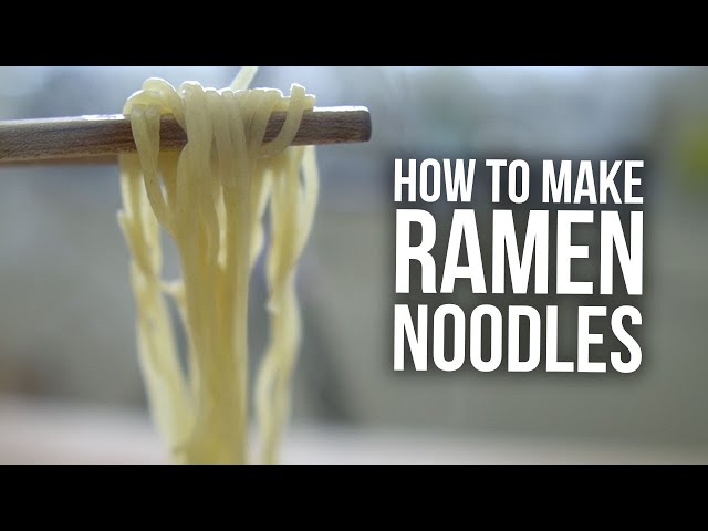 How to Make Ramen Noodles from Scratch