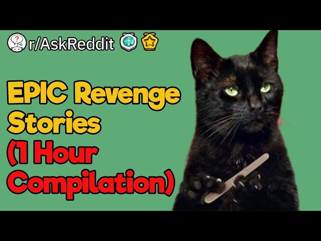 1 Hour of the Most EPIC Revenge Stories (Reddit Compilation)