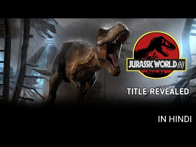 Jurassic world 4 Official Title Revealed Discussion In Hindi