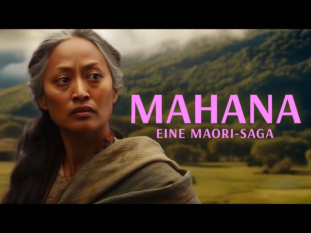 Mahana – Eine Maori Saga (ganzer Film auf Deutsch, Drama mit TEMUERA MORRISON, kostenlose Filme)