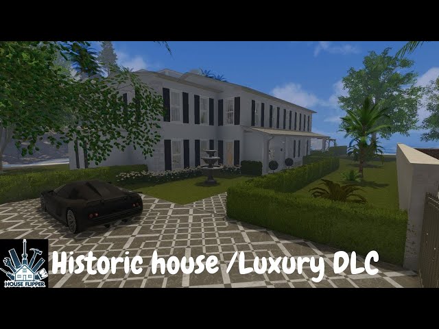 HOUSE FLIPPER / Historic house / Luxury DLC