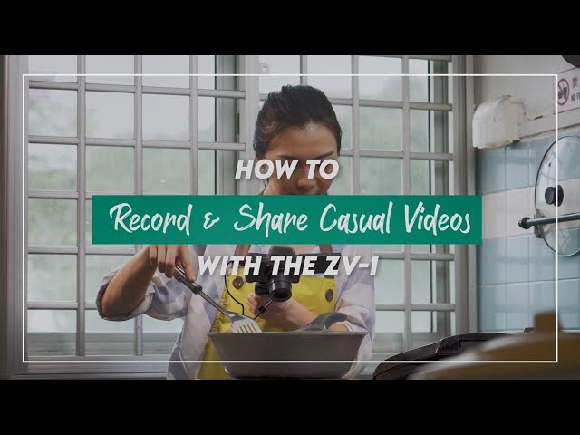 Sony’s Digital Camera ZV-1 | 4 Simple Steps to Record & Share Casual Videos Easily