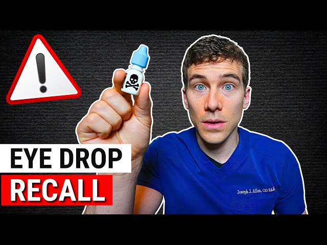 WARNING! Another Eye Drop Recall - What You Need to Know