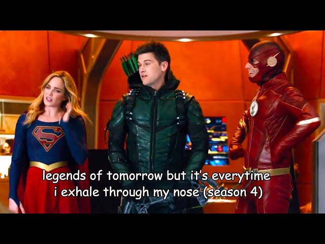 legends of tomorrow but it's everytime i exhale through my nose (season 4)