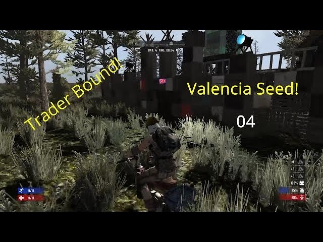 Trader Bound!/Valencia Seed EP4/ 7 Days to die PS4