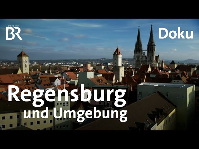 Regensburg und Umgebung erleben - BR  | Doku | Reise
