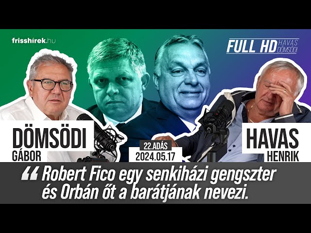 Havas: „Robert Fico egy senkiházi gengszter és Orbán őt a barátjának nevezi”