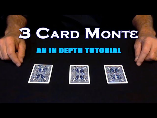 3 Card Monte ~ An In Depth Tutorial