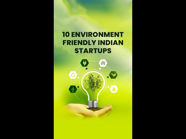 World Environment Day | 10 Environment-Friendly Indian Startups