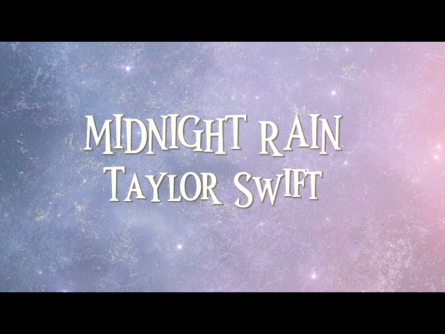 Taylor Swift- Midnight Rain (lirik)