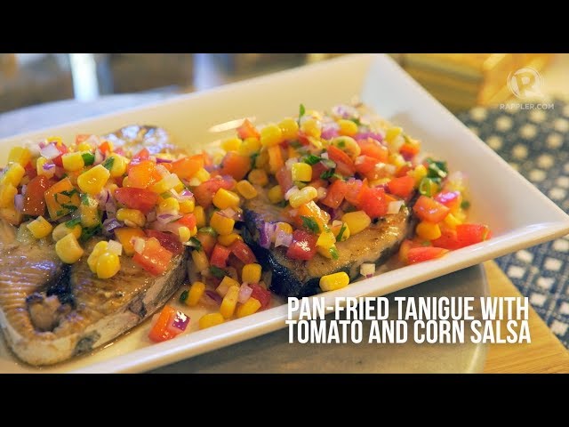 Rappler Recipes: Pan-Fried Tanigue with Tomato and Corn Salsa