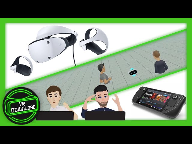 VR Download #98: Quest 3 Face & Eye Tracking, Valve Headset Hints, PSVR2 Design Reveal
