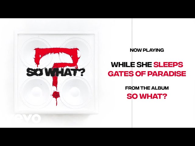 While She Sleeps - GATES OF PARADISE (Audio)