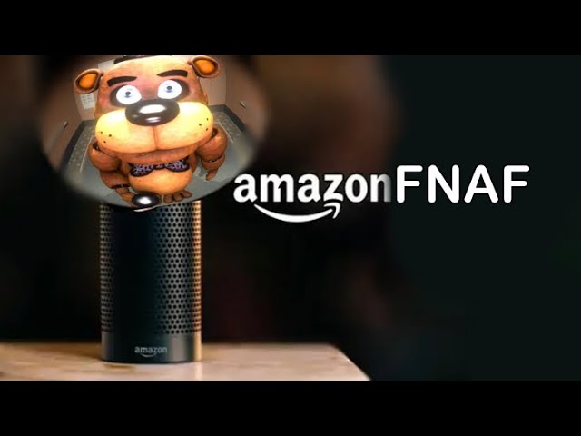 Introducing Amazon fnaf!!