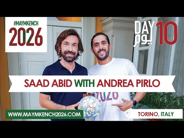 Day 10:  Saad Abid with Andrea Pirlo in Torino  اليوم العاشر: سعد عابد مع اندريا بيرلو بتورينو