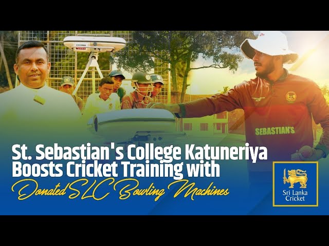 St. Sebastian's College Katuneriya Boosts Cricket Training with Donated SLC Bowling Machines!