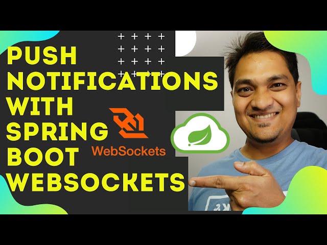 How to Send Push Notifications with Spring Boot Using Websockets and STOMP