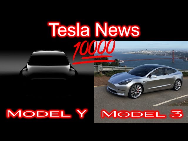 Tesla News. Model 3 & Model Y!
