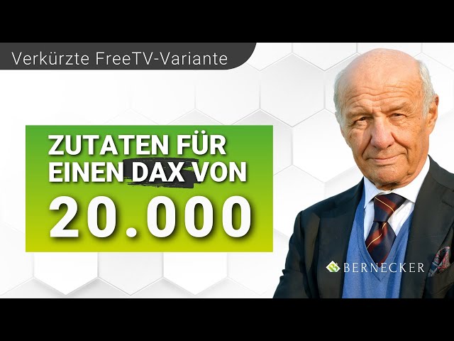 Zutaten für einen DAX von 20.000 / Hans A. Bernecker im Themencheck (Verkürzte FreeTV-Variante)