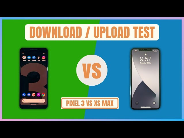 Download & Upload Speed Test | iPhone XS Max vs Google pixel 3