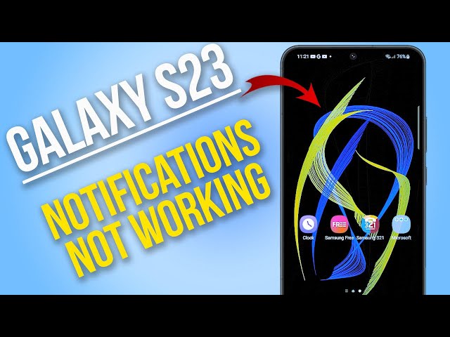 How to Fix Galaxy S23 Notifications Not Working Properly