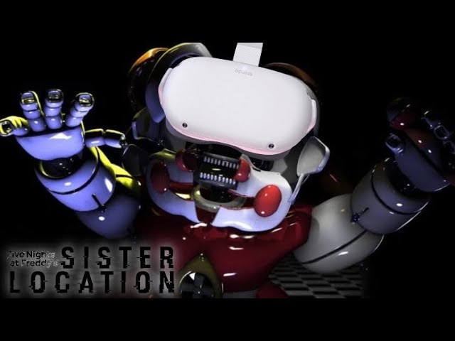 IT’S SO MUCH WORSE UP CLOSE | FNAF Sister Location VR (Quest 2)