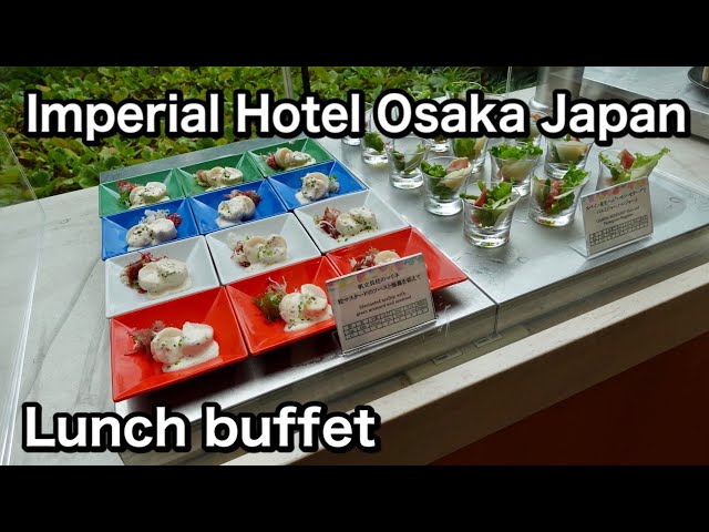Japanese Lunch buffet at Imperial Hotel Osaka Japan！【Lunch all you can eat】【desert buffet】 yummy