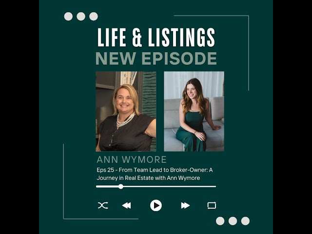 Episode 25 | From Team Lead to Broker-Owner: A Journey in Real Estate with Ann Wymore