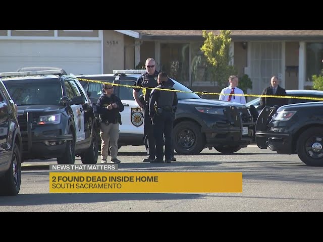 Police: 2 found dead inside South Sacramento house Pt. 2