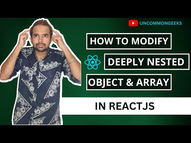 How to update states of Array and nested Objects in ReactJS ? Important question for #interview !!