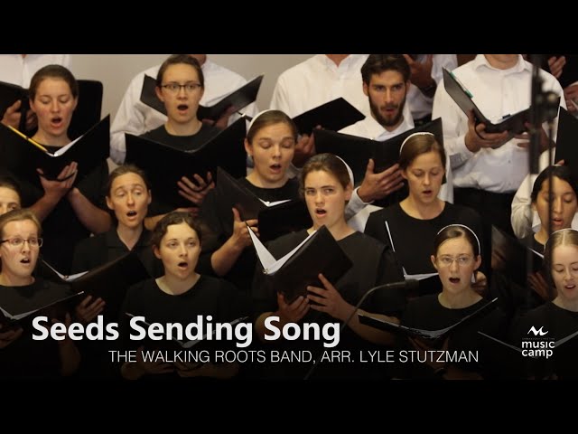 Seeds Sending Song - Shenandoah Christian Music Camp